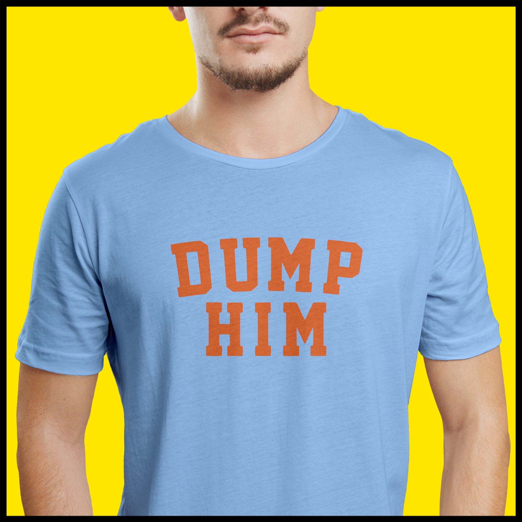 Camiseta DUMP HIM
