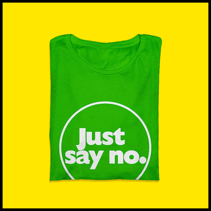 Camiseta Just Say no