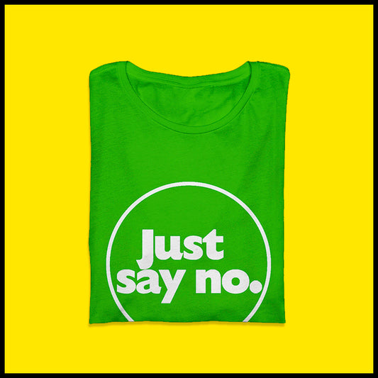 Camiseta Just Say no