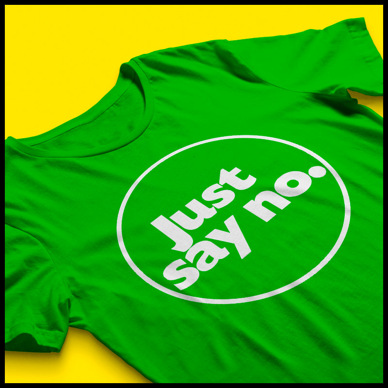 Camiseta Just Say no