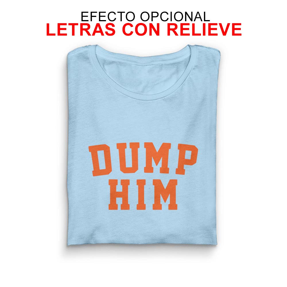 Camiseta DUMP HIM